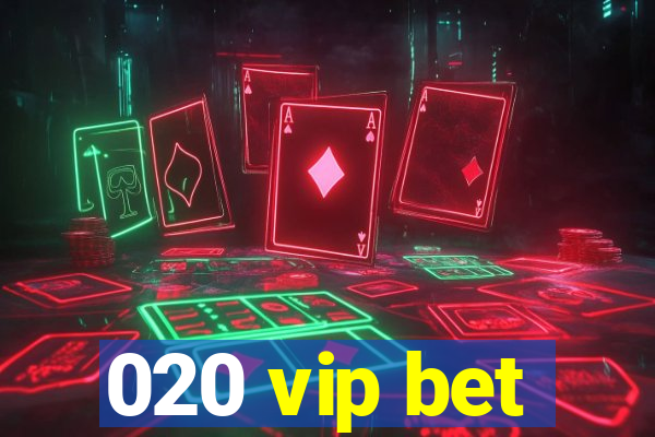 020 vip bet